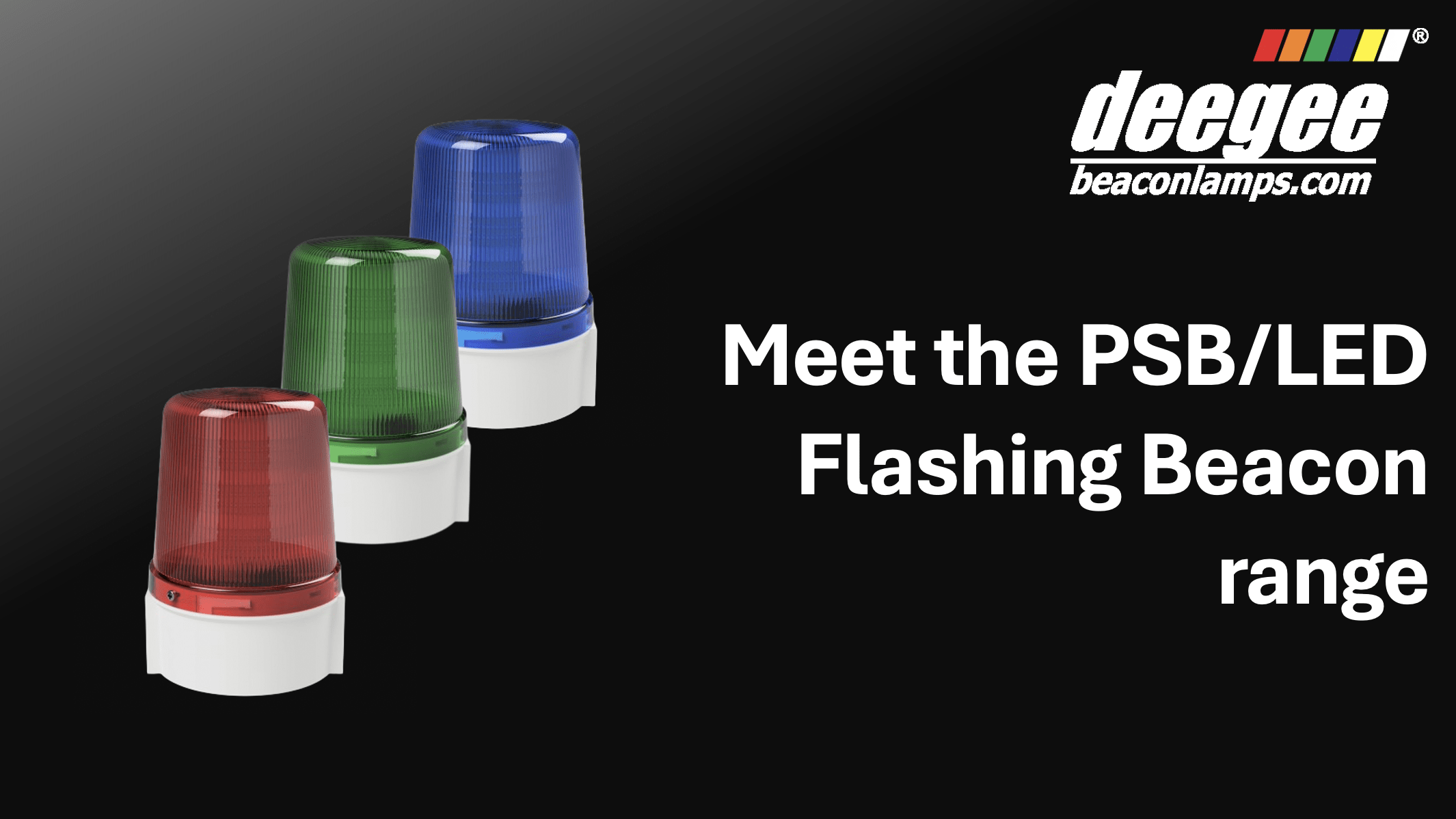 🚨 Meet the PSB/LED Pulsed LED Beacon Range!